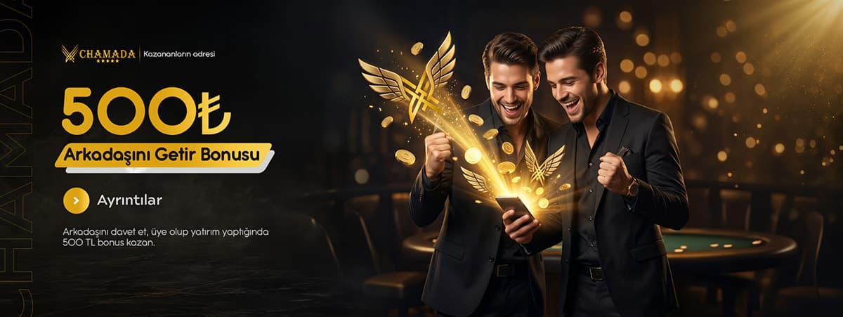Arkadaşını Getir, 500 TL Bonus Kazan!